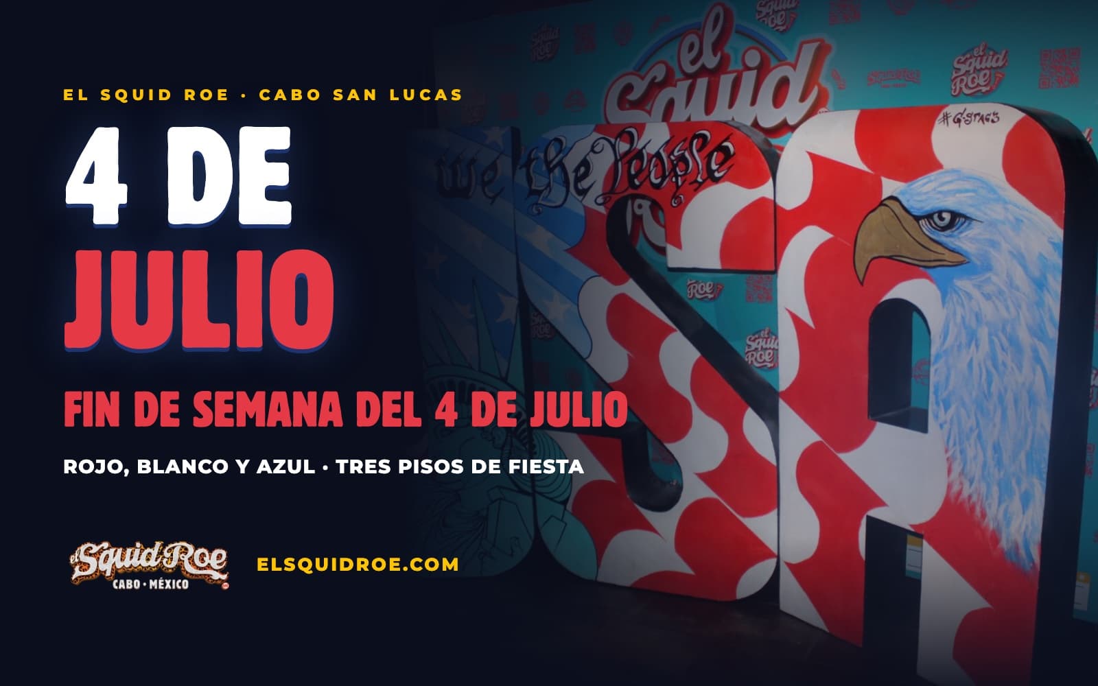 Flyer de la fiesta del fin de semana del 4 de julio 2027 en El Squid Roe, antro en Cabo San Lucas