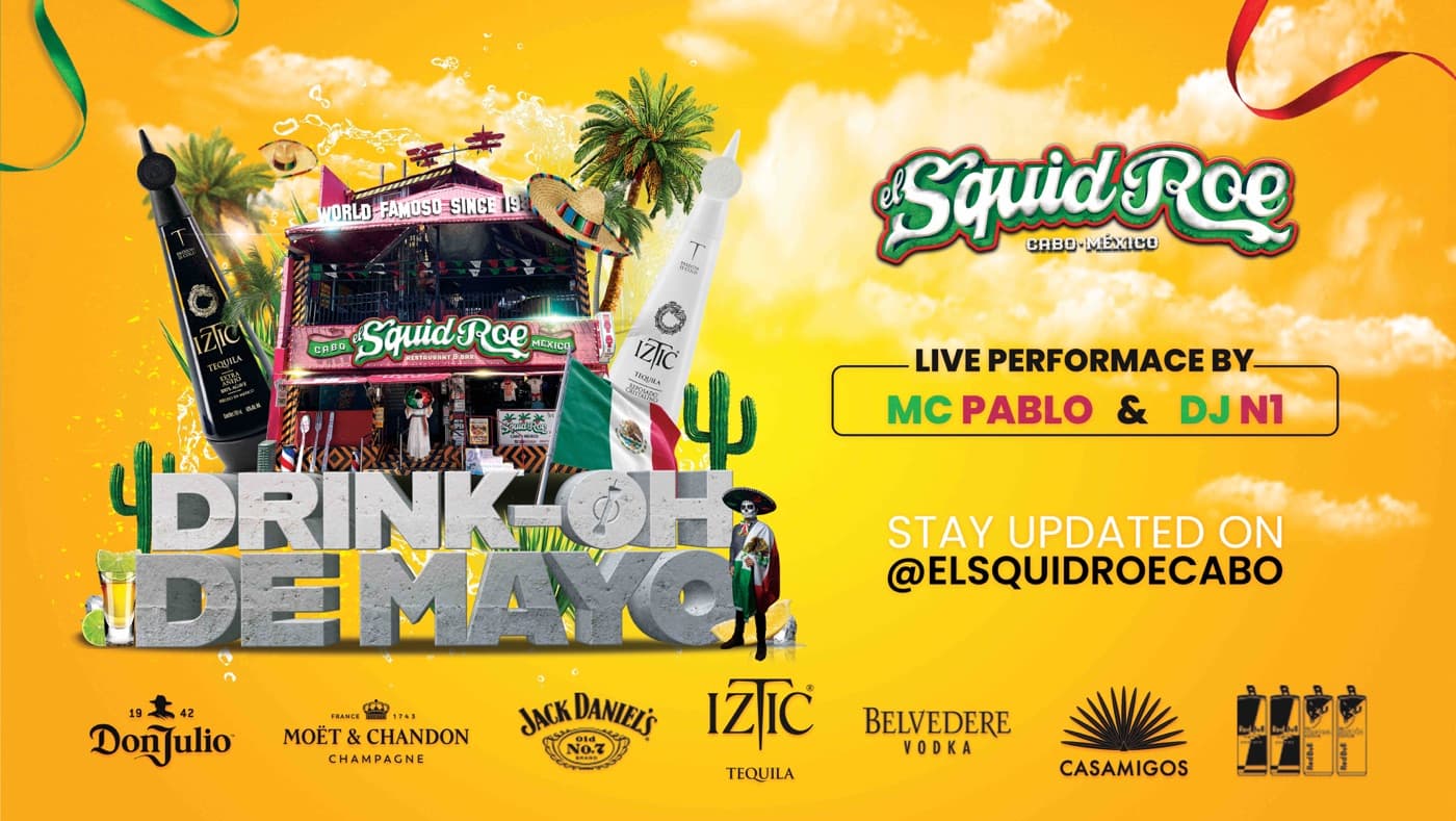 Cinco de Mayo Drink-Oh de Mayo party at El Squid Roe Cabo San Lucas — official event lineup