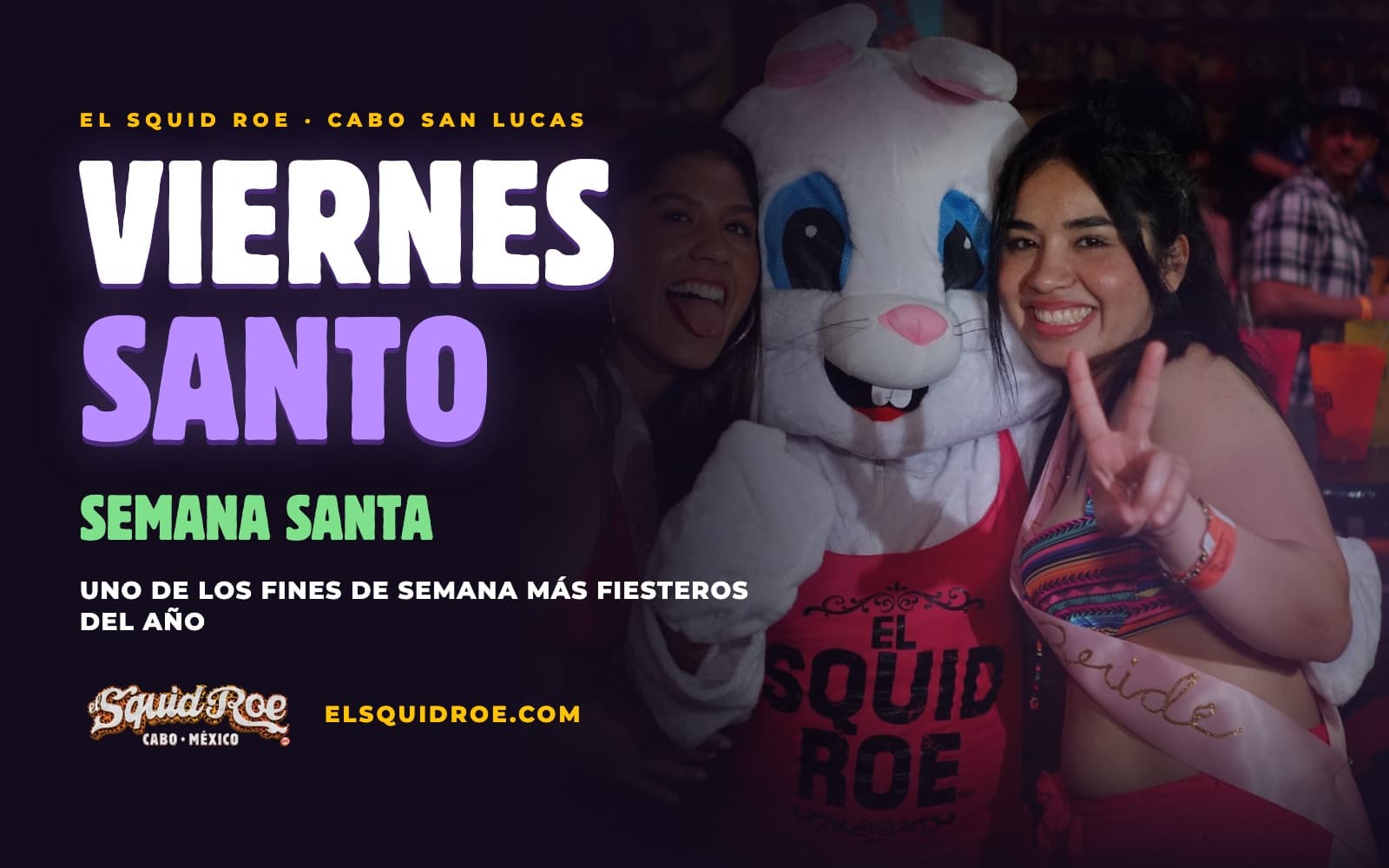 Flyer de Semana Santa y Viernes Santo 2027 — fiesta en El Squid Roe, antro en Cabo San Lucas